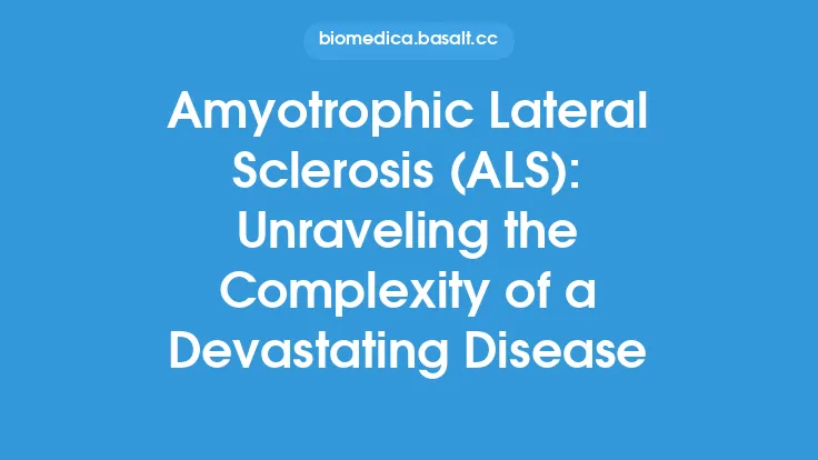 Amyotrophic Lateral Sclerosis (ALS): Unraveling the Complexity of a Devastating Disease Thumbnail