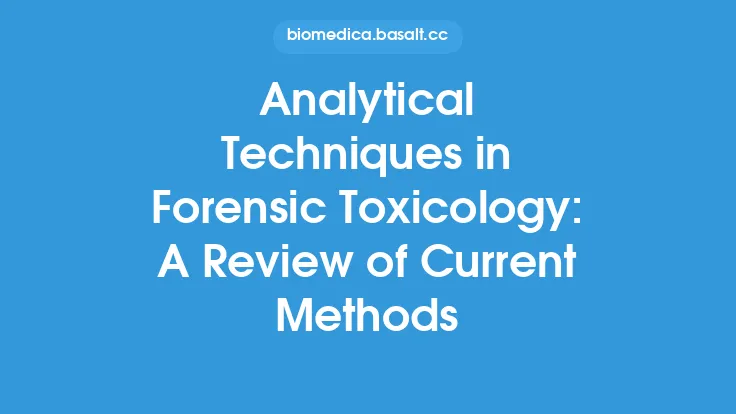 Analytical Techniques in Forensic Toxicology: A Review of Current Methods Thumbnail