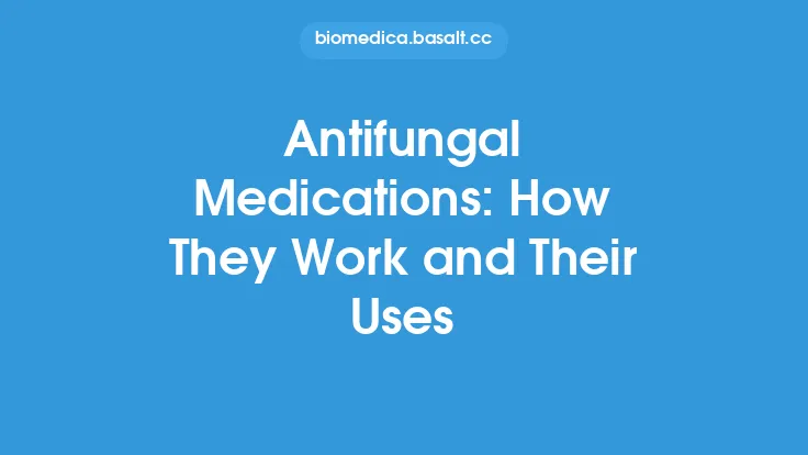 Antifungal Medications: How They Work and Their Uses Thumbnail