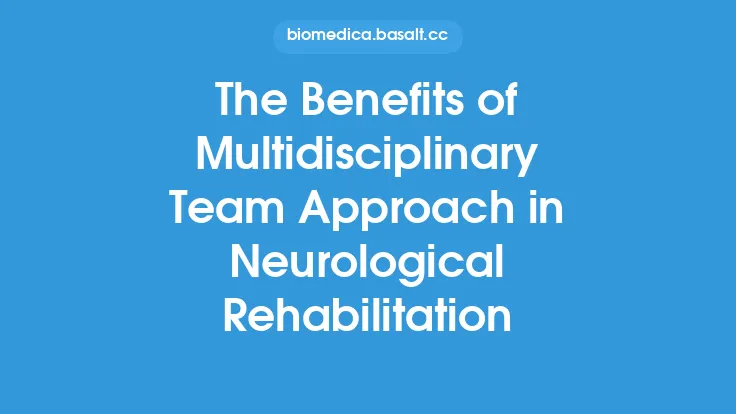 The Benefits of Multidisciplinary Team Approach in Neurological Rehabilitation Thumbnail