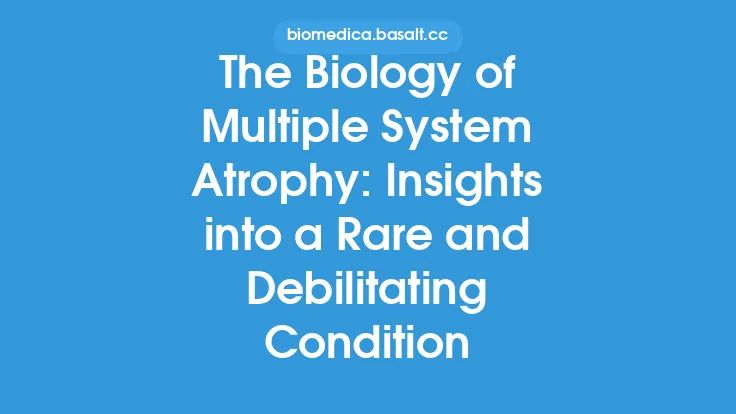 The Biology of Multiple System Atrophy: Insights into a Rare and Debilitating Condition Thumbnail