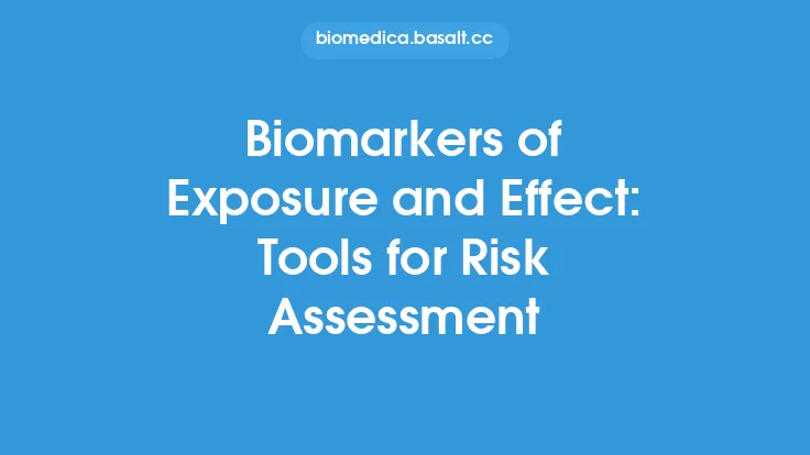 Biomarkers of Exposure and Effect: Tools for Risk Assessment Thumbnail