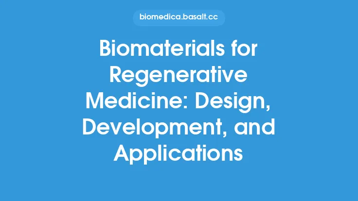 Biomaterials for Regenerative Medicine: Design, Development, and Applications Thumbnail