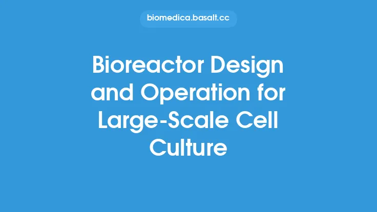 Bioreactor Design and Operation for Large-Scale Cell Culture Thumbnail
