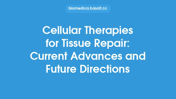 Cellular Therapies for Tissue Repair: Current Advances and Future Directions Thumbnail