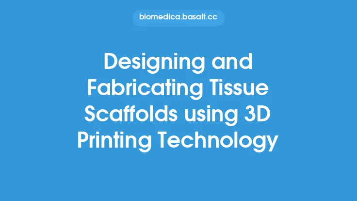 Designing and Fabricating Tissue Scaffolds using 3D Printing Technology Thumbnail