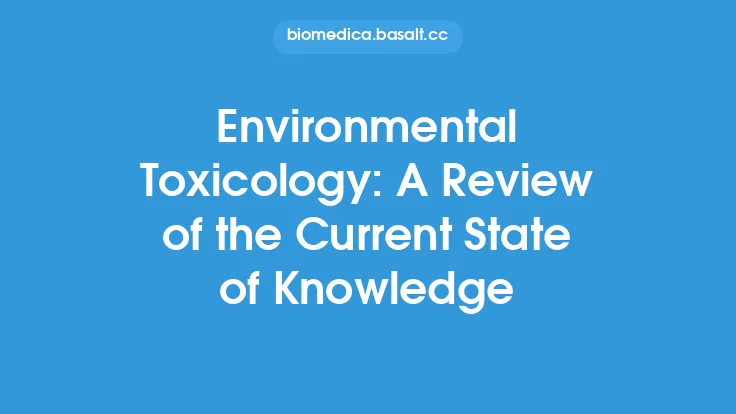 Environmental Toxicology: A Review of the Current State of Knowledge Thumbnail