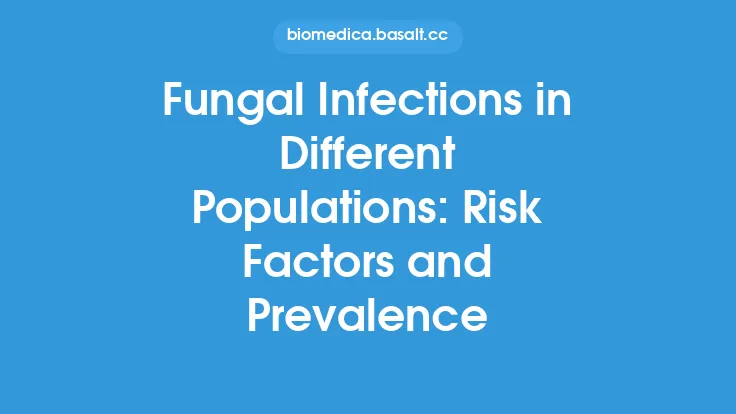 Fungal Infections in Different Populations: Risk Factors and Prevalence Thumbnail