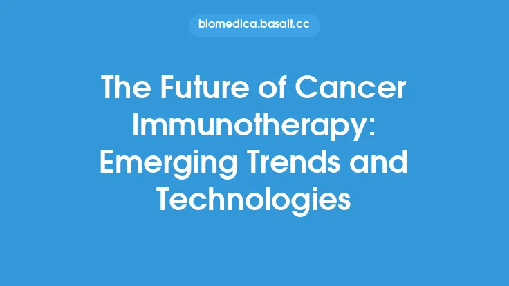 The Future of Cancer Immunotherapy: Emerging Trends and Technologies Thumbnail