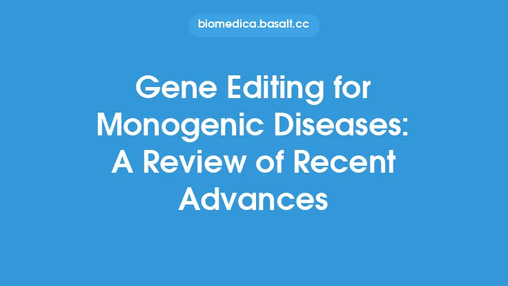 Gene Editing for Monogenic Diseases: A Review of Recent Advances Thumbnail
