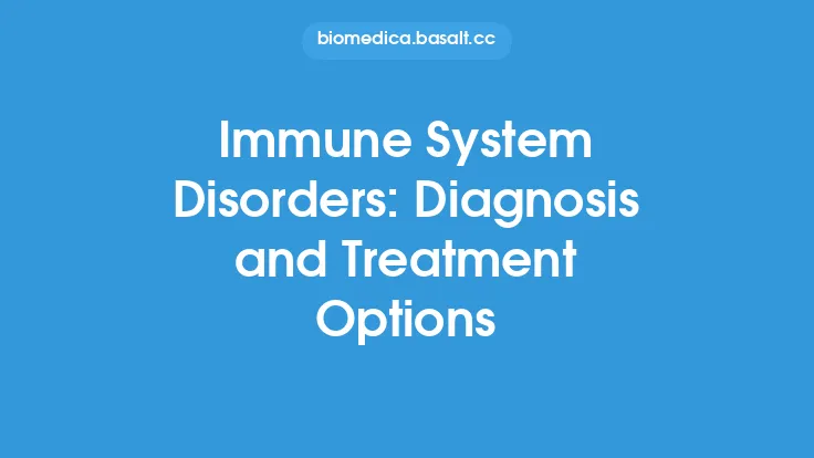 Immune System Disorders: Diagnosis and Treatment Options Thumbnail