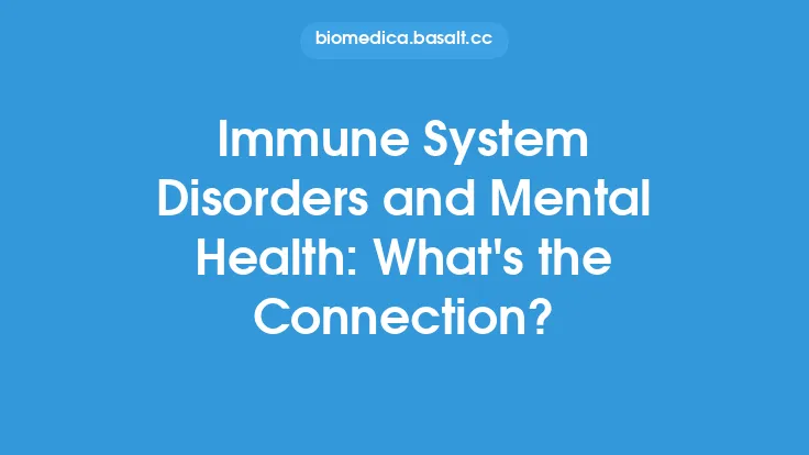 Immune System Disorders and Mental Health: What