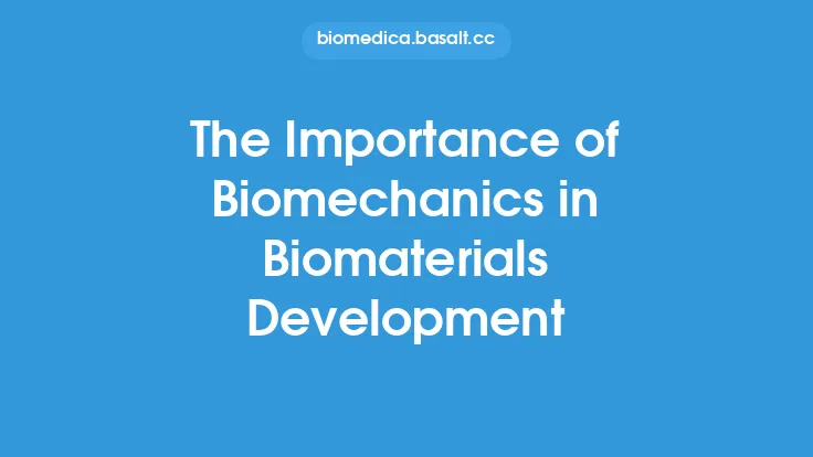 The Importance of Biomechanics in Biomaterials Development Thumbnail