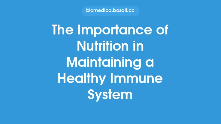 The Importance of Nutrition in Maintaining a Healthy Immune System Thumbnail