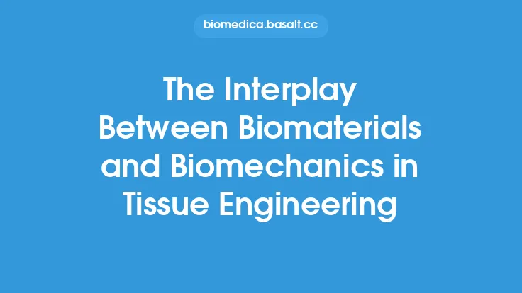 The Interplay Between Biomaterials and Biomechanics in Tissue Engineering Thumbnail