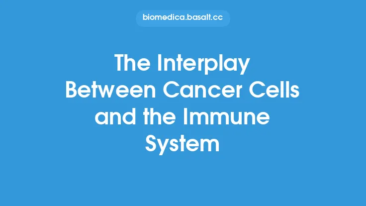 The Interplay Between Cancer Cells and the Immune System Thumbnail
