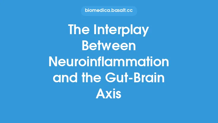 The Interplay Between Neuroinflammation and the Gut-Brain Axis Thumbnail