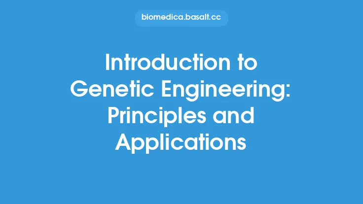 Introduction to Genetic Engineering: Principles and Applications Thumbnail