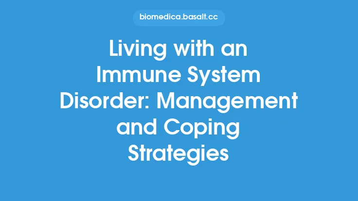 Living with an Immune System Disorder: Management and Coping Strategies Thumbnail