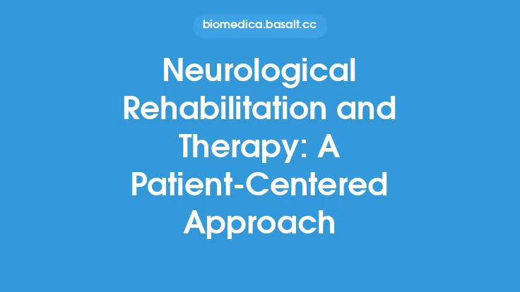 Neurological Rehabilitation and Therapy: A Patient-Centered Approach Thumbnail