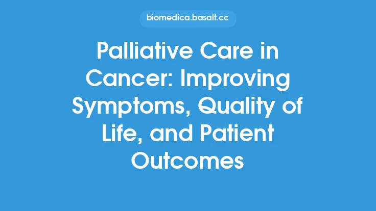 Palliative Care in Cancer: Improving Symptoms, Quality of Life, and Patient Outcomes Thumbnail