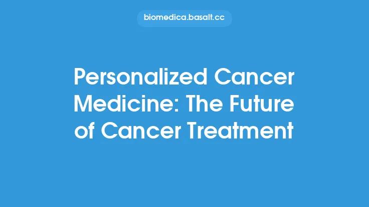 Personalized Cancer Medicine: The Future of Cancer Treatment Thumbnail