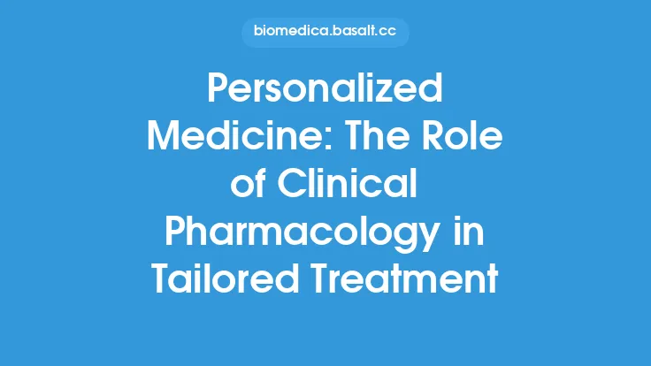 Personalized Medicine: The Role of Clinical Pharmacology in Tailored Treatment Thumbnail