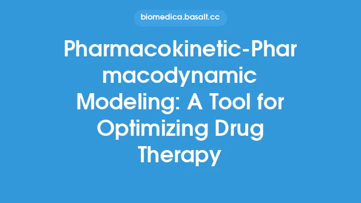 Pharmacokinetic-Pharmacodynamic Modeling: A Tool for Optimizing Drug Therapy Thumbnail
