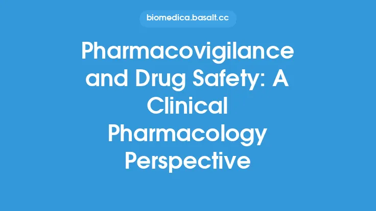 Pharmacovigilance and Drug Safety: A Clinical Pharmacology Perspective Thumbnail