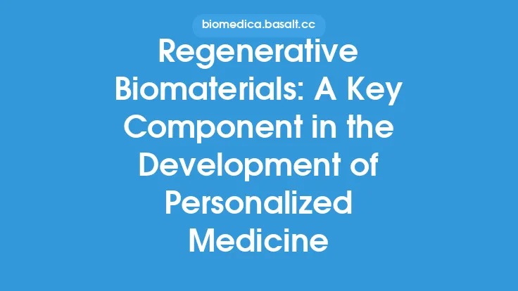 Regenerative Biomaterials: A Key Component in the Development of Personalized Medicine Thumbnail