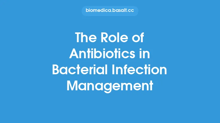 The Role of Antibiotics in Bacterial Infection Management Thumbnail