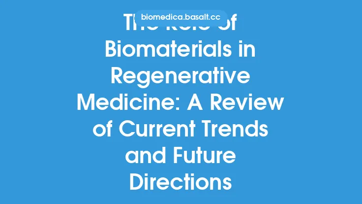 The Role of Biomaterials in Regenerative Medicine: A Review of Current Trends and Future Directions Thumbnail