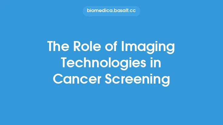 The Role of Imaging Technologies in Cancer Screening Thumbnail