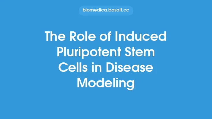 The Role of Induced Pluripotent Stem Cells in Disease Modeling Thumbnail