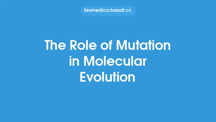 The Role of Mutation in Molecular Evolution Thumbnail