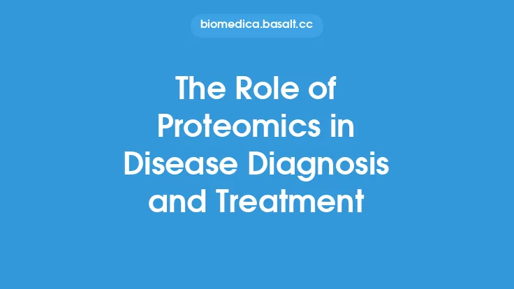 The Role of Proteomics in Disease Diagnosis and Treatment Thumbnail