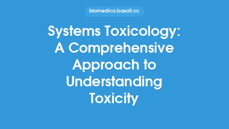 Systems Toxicology: A Comprehensive Approach to Understanding Toxicity Thumbnail