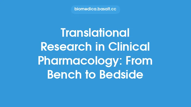 Translational Research in Clinical Pharmacology: From Bench to Bedside Thumbnail