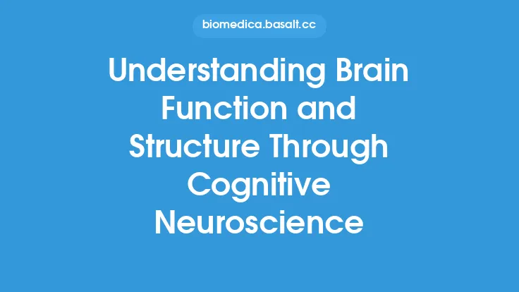 Understanding Brain Function and Structure Through Cognitive Neuroscience Thumbnail