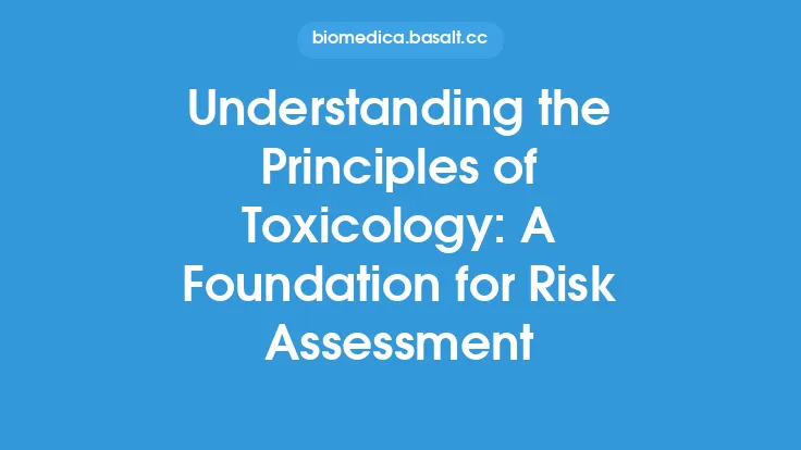 Understanding the Principles of Toxicology: A Foundation for Risk Assessment Thumbnail