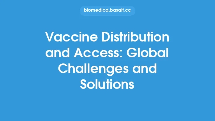 Vaccine Distribution and Access: Global Challenges and Solutions Thumbnail